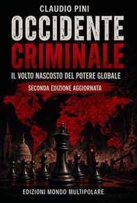 Occidente criminale. Il volto nascosto del potere globale - Librerie.coop