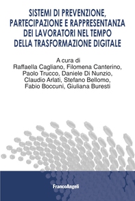 Sistemi di prevenzione, partecipazione e rappresentanza dei lavoratori nel tempo della trasformazione digitale - Librerie.coop Sistemi di prevenzione, partecipazione e rappresentanza dei lavoratori nel tempo della trasformazione digitale - Librerie.coop