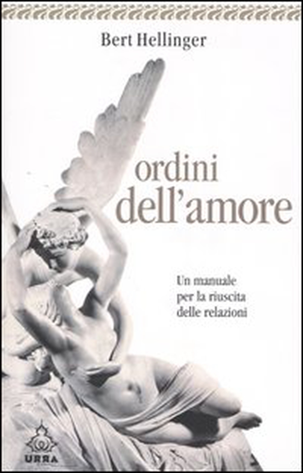 Ordini dell'amore. Un manuale per la riuscita delle relazioni - Librerie.coop Ordini dell'amore. Un manuale per la riuscita delle relazioni - Librerie.coop