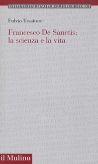 Francesco de Sanctis: la scienza e la vita - Librerie.coop