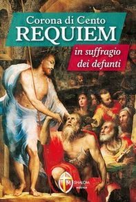 Corona di cento requiem in suffragio dei defunti - Librerie.coop