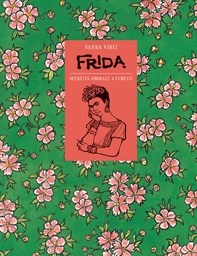 Frida Kahlo. Operetta amorale a fumetti - Librerie.coop