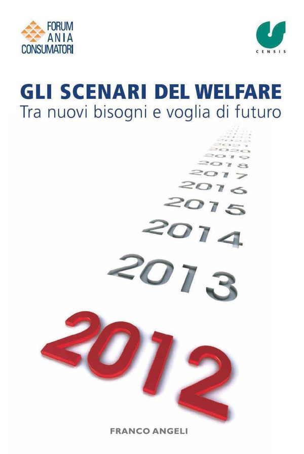 Gli scenari del welfare. Tra nuovi bisogni e voglia di futuro - Librerie.coop Gli scenari del welfare. Tra nuovi bisogni e voglia di futuro - Librerie.coop