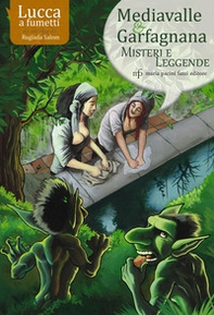 Mediavalle e Garfagnana. Lucca a fumetti. Misteri e leggende - Librerie.coop Mediavalle e Garfagnana. Lucca a fumetti. Misteri e leggende - Librerie.coop