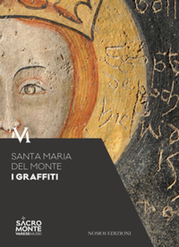 Santa Maria del Monte. I graffiti - Librerie.coop Santa Maria del Monte. I graffiti - Librerie.coop