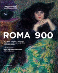 Roma 900. De Chirico, Guttuso, Capogrossi, Balla, Casorati, Sironi, Carrà, Mafai, Scipione e gli altri nelle Collezioni della Galleria d'Arte Moderna di Roma Capital - Librerie.coop