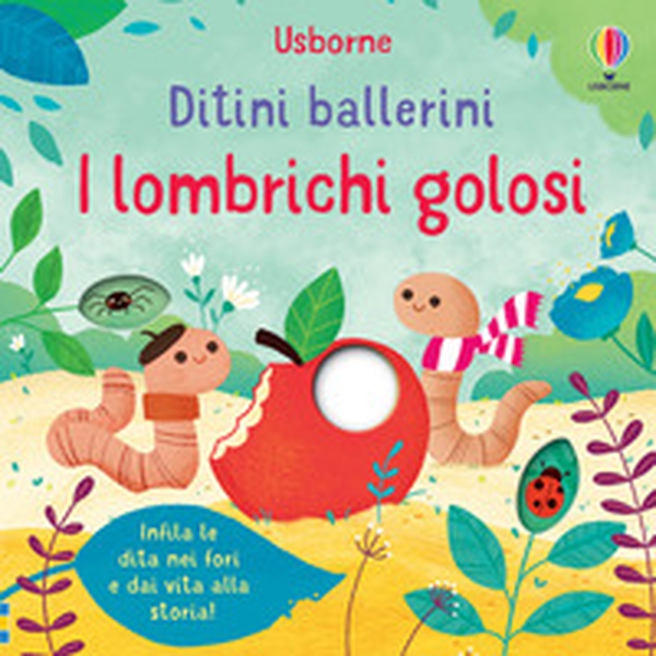 I lombrichi golosi. Ditini ballerini - Librerie.coop I lombrichi golosi. Ditini ballerini - Librerie.coop
