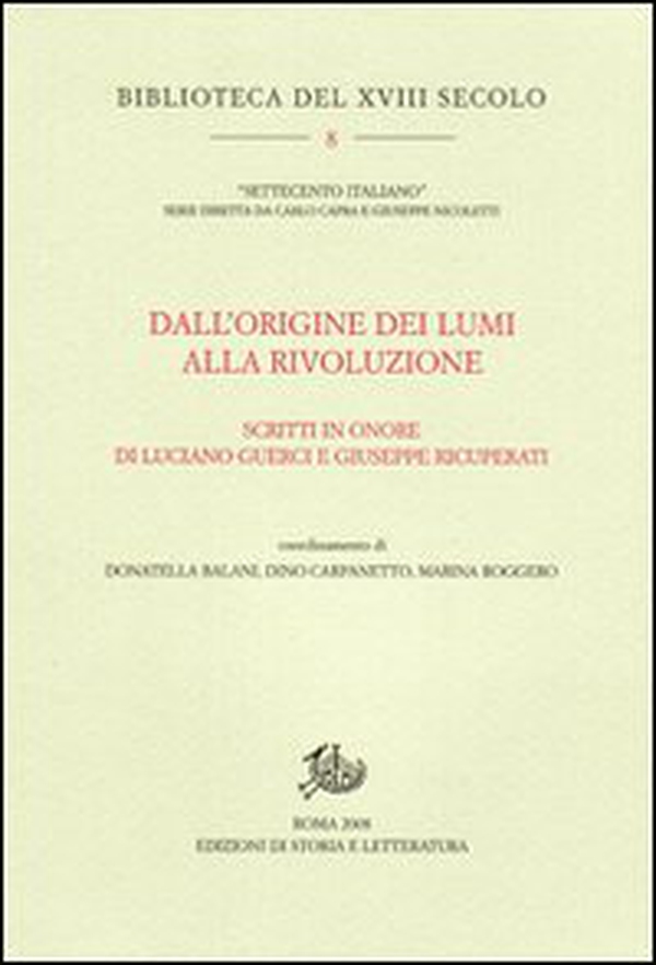 Dall'origine dei Lumi alla Rivoluzione. Scritti in onore di Luciano Guerci e Giuseppe Ricuperati - Librerie.coop Dall'origine dei Lumi alla Rivoluzione. Scritti in onore di Luciano Guerci e Giuseppe Ricuperati - Librerie.coop