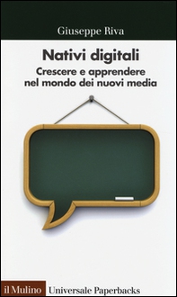 Nativi digitali. Crescere e apprendere nel mondo dei nuovi media - Librerie.coop
