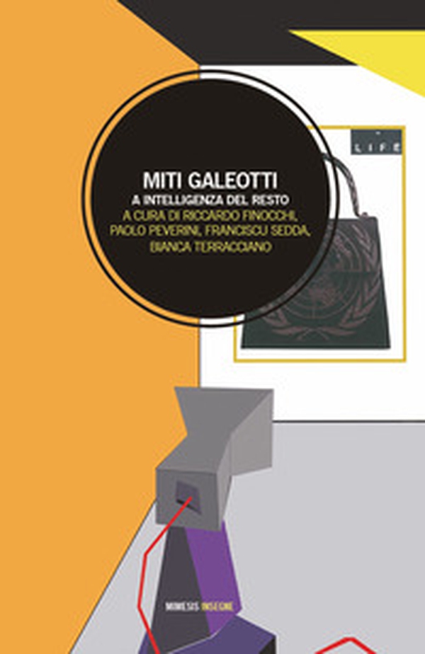 Miti galeotti. A intelligenza del resto - Librerie.coop Miti galeotti. A intelligenza del resto - Librerie.coop