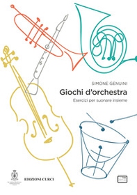 Giochi d'orchestra. Esercizi per suonare insieme - Librerie.coop Giochi d'orchestra. Esercizi per suonare insieme - Librerie.coop