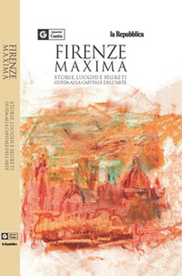 Firenze maxima. Storie, luoghi e segreti. Guida alla capitale dell'arte - Librerie.coop Firenze maxima. Storie, luoghi e segreti. Guida alla capitale dell'arte - Librerie.coop