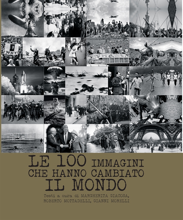 Le 100 immagini che hanno cambiato il mondo - Librerie.coop Le 100 immagini che hanno cambiato il mondo - Librerie.coop