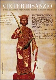 Vie per Bisanzio - Librerie.coop Vie per Bisanzio - Librerie.coop