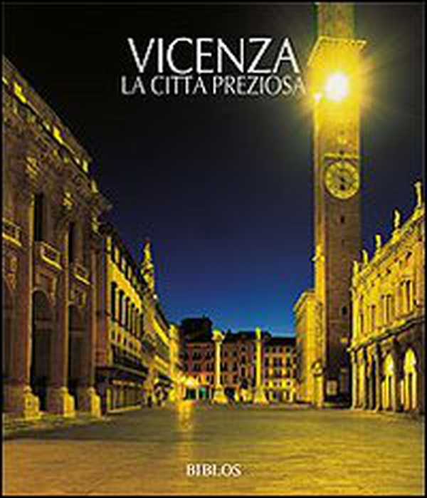 Vicenza. La città preziosa - Librerie.coop Vicenza. La città preziosa - Librerie.coop