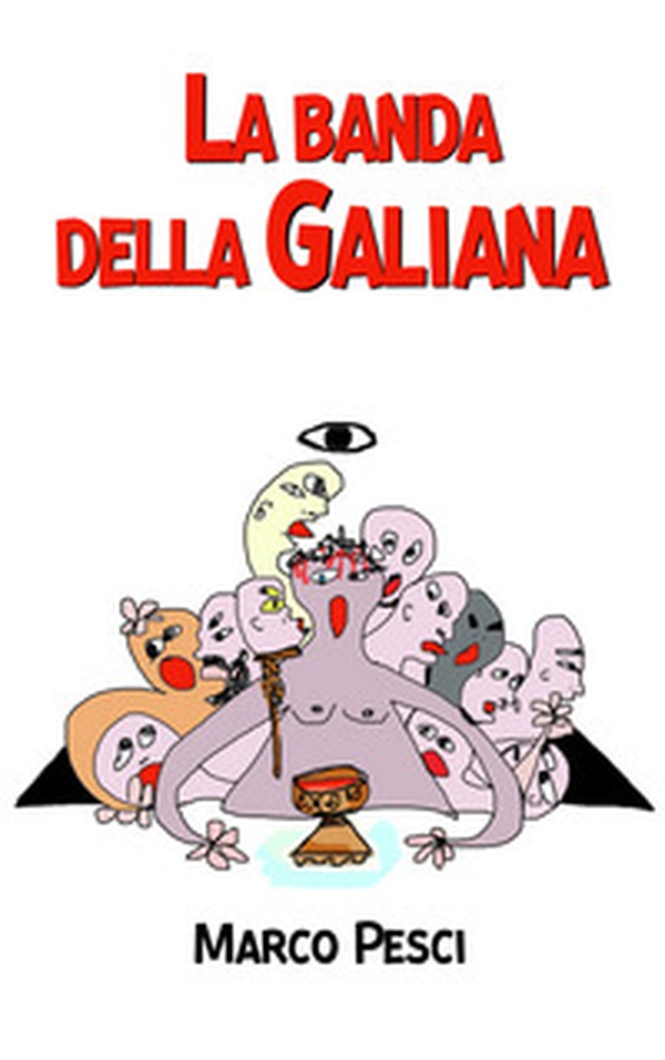 La banda della Galiana - Librerie.coop La banda della Galiana - Librerie.coop