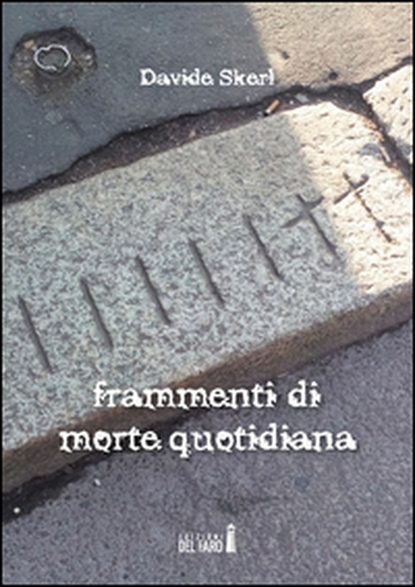 Frammenti di morte quotidiana - Librerie.coop