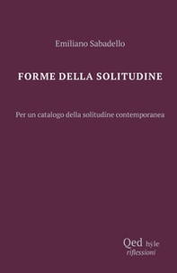 Forme della solitudine. Per un catalogo della solitudine contemporanea - Librerie.coop