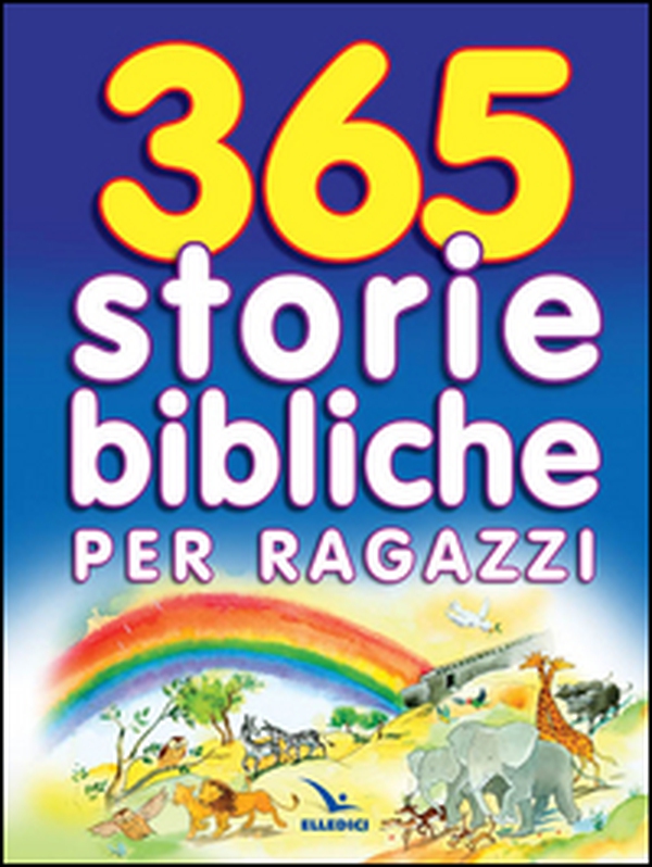 365 storie bibliche per ragazzi - Librerie.coop 365 storie bibliche per ragazzi - Librerie.coop