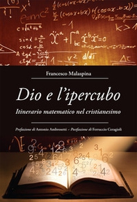 Dio e l'ipercubo. Itinerario matematico nel cristianesimo - Librerie.coop