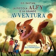 La piccola Alfy e la grande avventura - Librerie.coop