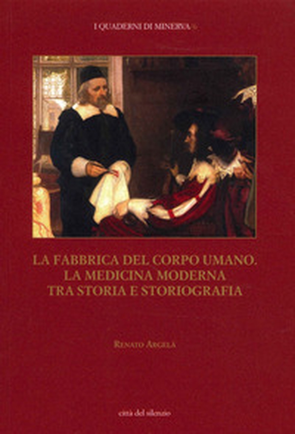 La fabbrica del corpo umano. La medicina moderna tra storia e storiografia - Librerie.coop La fabbrica del corpo umano. La medicina moderna tra storia e storiografia - Librerie.coop