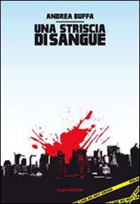 Una striscia di sangue - Librerie.coop
