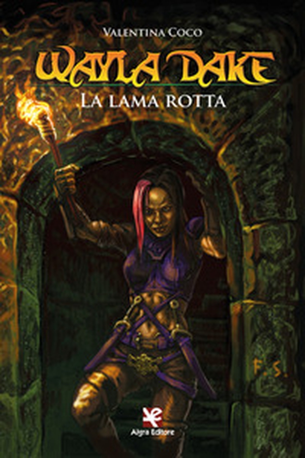 Wayla Dake. La lama rotta - Librerie.coop Wayla Dake. La lama rotta - Librerie.coop