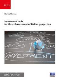 Investment tools for the enhancement of Italian properties - Librerie.coop