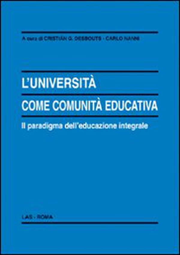 L'università come comunità educativa. Il paradigma dell'educazione integrale - Librerie.coop L'università come comunità educativa. Il paradigma dell'educazione integrale - Librerie.coop