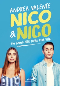 Nico & Nico. Un anno che dura una vita - Librerie.coop