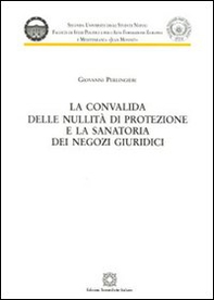 La convalida delle nullità di protezione e la sanatoria dei negozi giuridici - Librerie.coop