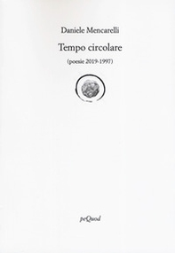 Tempo circolare (poesie 2019-1997) - Librerie.coop