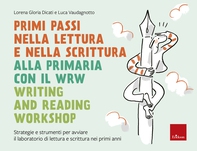 Primi passi nella lettura e scrittura alla primaria con il WRW - Writing and Reading Workshop - Librerie.coop