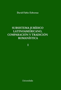 Subsistema jurídico latinoamericano, comparación y tradición romanística - Librerie.coop