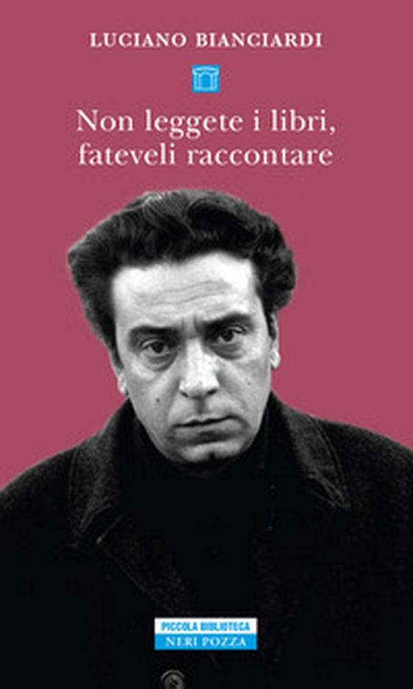 Non leggete i libri, fateveli raccontare. Sei lezioni per diventare un intellettuale dedicate in particolare ai giovani privi di talento - Librerie.coop Non leggete i libri, fateveli raccontare. Sei lezioni per diventare un intellettuale dedicate in particolare ai giovani privi di talento - Librerie.coop