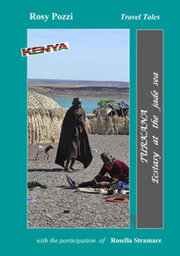 Turkana. Ecstasy at the Jade sea - Librerie.coop Turkana. Ecstasy at the Jade sea - Librerie.coop