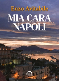 Mia cara Napoli - Librerie.coop