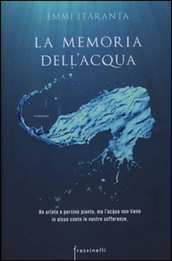 La memoria dell'acqua - Librerie.coop La memoria dell'acqua - Librerie.coop