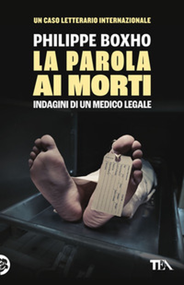 La parola ai morti. Indagini di un medico legale - Librerie.coop