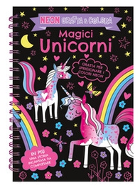 Magici unicorni. Neon gratta e colora - Librerie.coop
