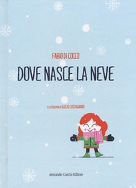Dove nasce la neve - Librerie.coop Dove nasce la neve - Librerie.coop