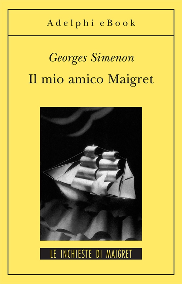 Il mio amico Maigret - Librerie.coop Il mio amico Maigret - Librerie.coop