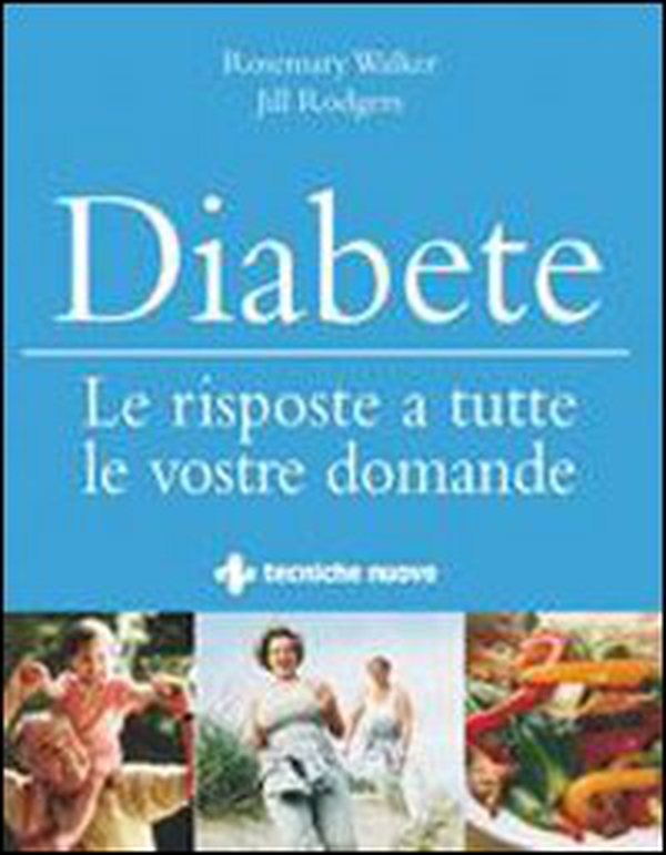 Diabete. Le risposte a tutte le vostre domande - Librerie.coop Diabete. Le risposte a tutte le vostre domande - Librerie.coop