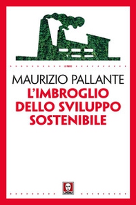 L'imbroglio dello sviluppo sostenibile - Librerie.coop