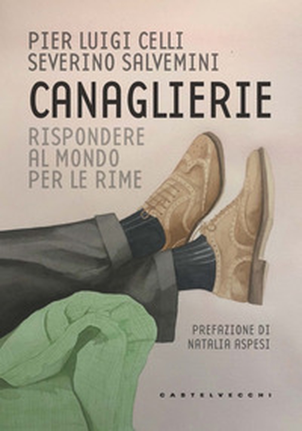 Canaglierie. Rispondere al mondo per le rime - Librerie.coop Canaglierie. Rispondere al mondo per le rime - Librerie.coop