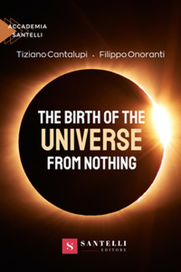 The birth of the universe from nothing - Librerie.coop The birth of the universe from nothing - Librerie.coop