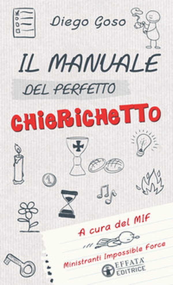 Il manuale del perfetto chierichetto - Librerie.coop Il manuale del perfetto chierichetto - Librerie.coop