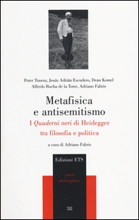 Metafisica e antisemitismo. I «Quaderni neri» di Heidegger tra filosofia e politica - Librerie.coop