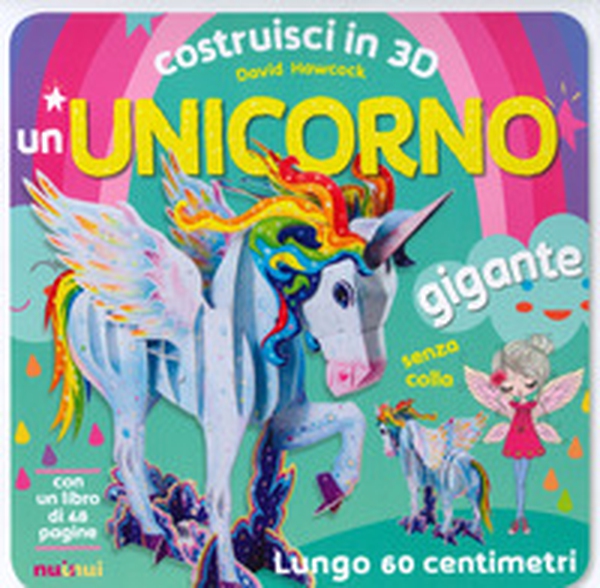 Un unicorno gigante. Costruisci in 3D - Librerie.coop Un unicorno gigante. Costruisci in 3D - Librerie.coop